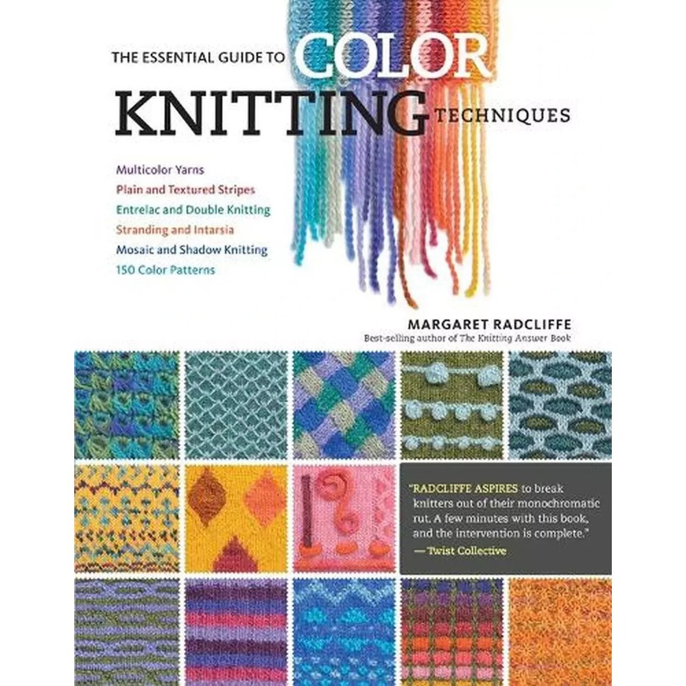 The Essential Guide To Color‎ Knitting Techniques By Margaret Radcliffe-NEW